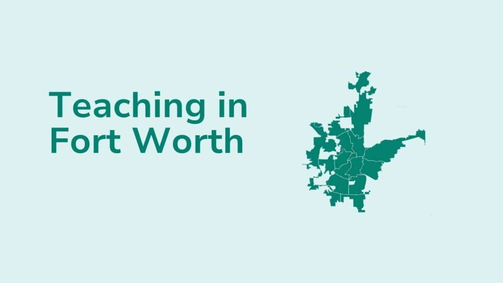 Teaching in Fort Worth