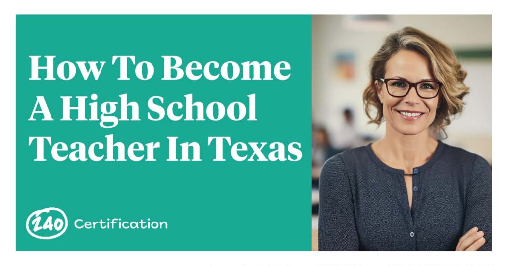 How to Become A High School Teacher in Texas