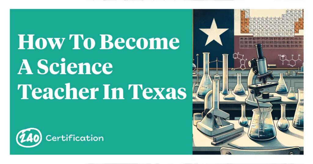 How To Become A Science Teacher in Texas