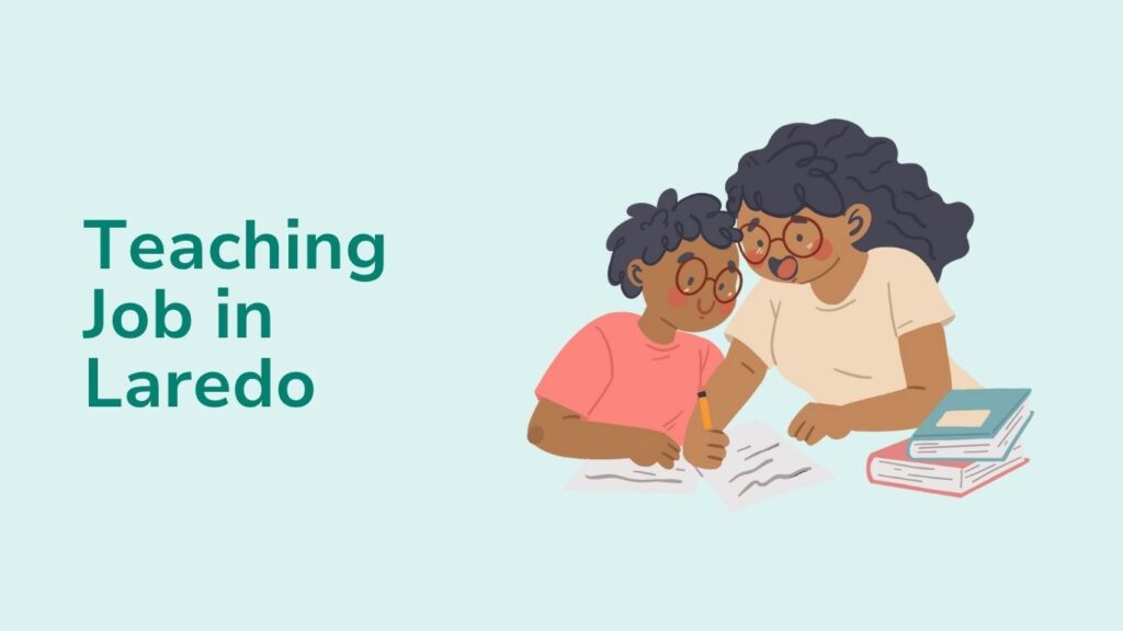 Finding A Teaching Job in Laredo