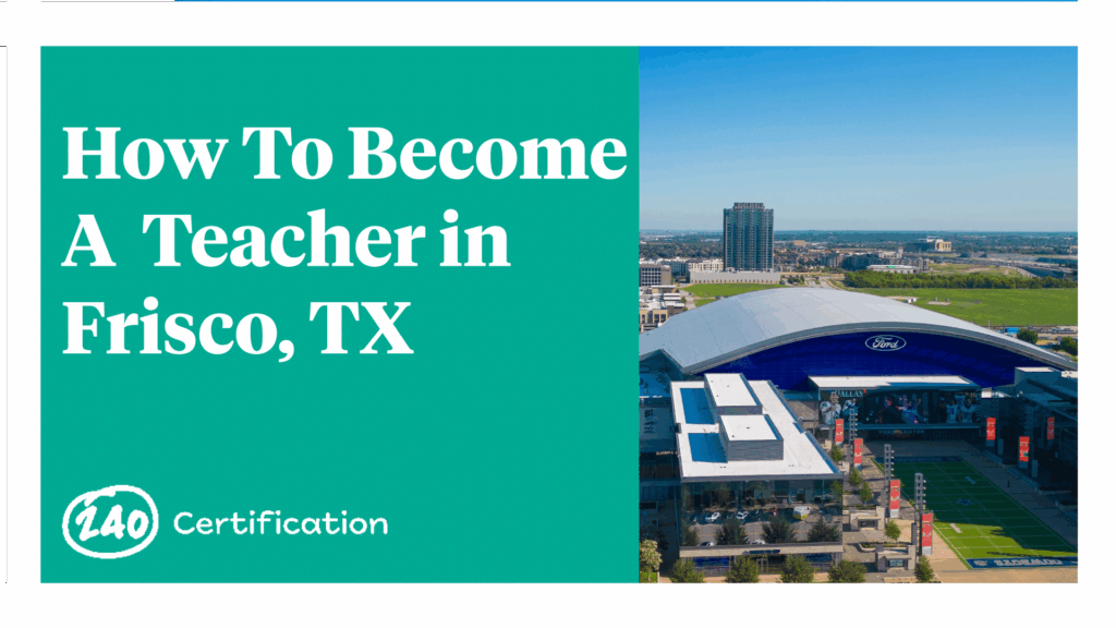 How To Become A Teacher in Frisco