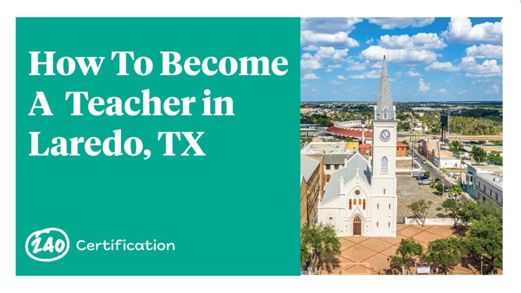How To Become A Teacher in Laredo Texas